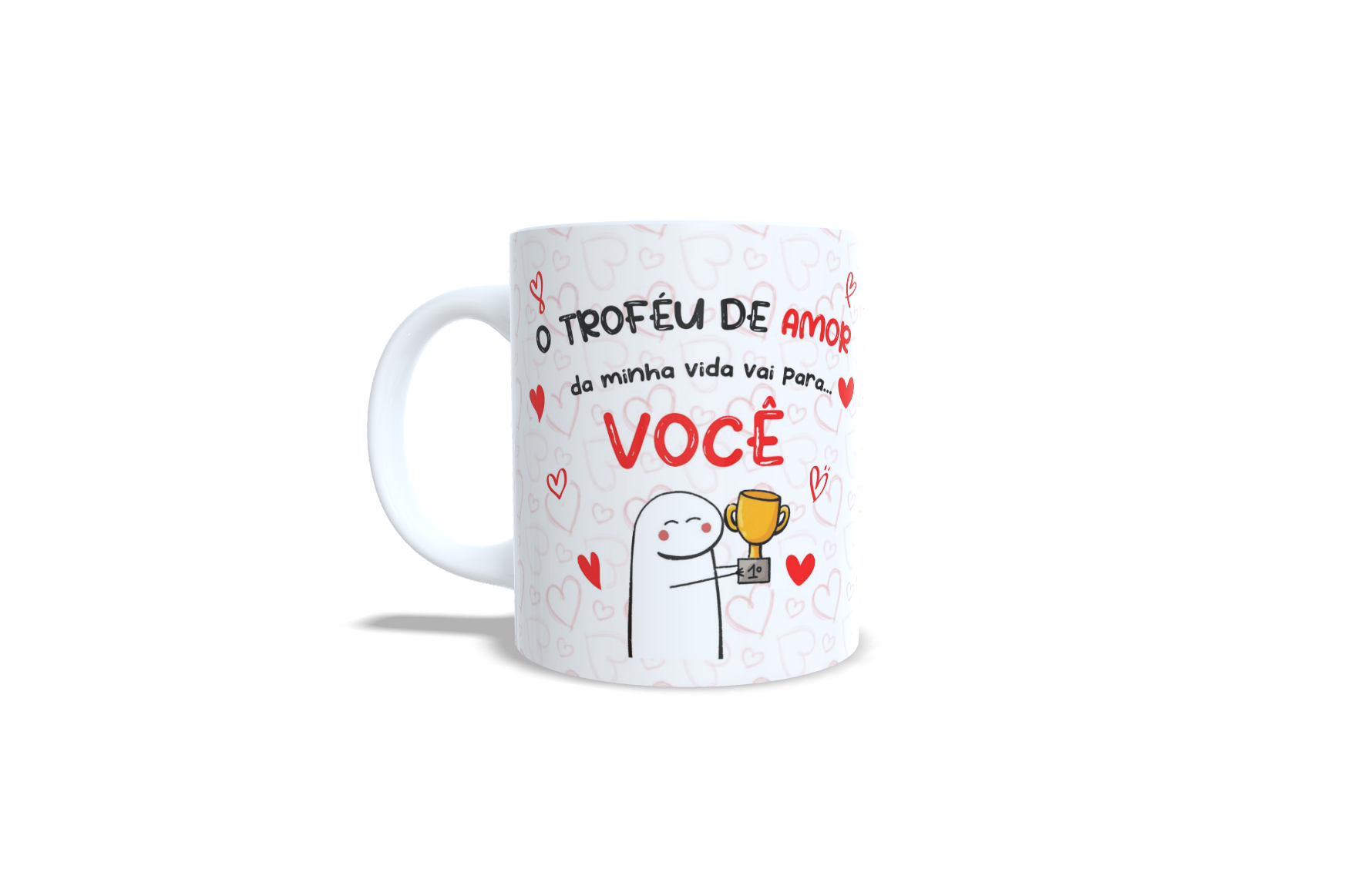 Caneca O trofeu do amor da minha vida vai para VOC